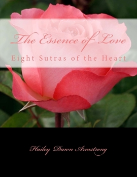 Paperback The Essence of Love: Eight Sutras of the Heart Book