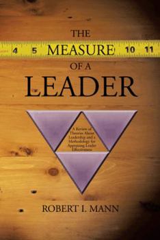Paperback The Measure of a Leader: A Review of Theories About Leadership and a Methodology for Appraising Leader Effectiveness Book