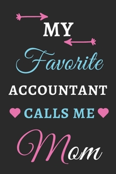 Paperback My Favorite Accountant Calls Me Mom: lined notebook, gift for Accountant Book