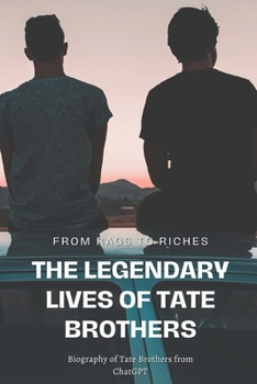 Paperback The Legendary Lives of Tate Brothers: From Rags to Riches Book