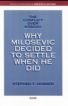 Paperback The Conflict Over Kosovo: Why Milosevic Decided to Settle When He Did Book