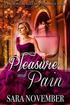 Pleasure & Pain: A Historical Regency Romance Novel