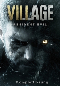 Paperback Resident Evil 8 Village Komplettlösung: Tipps & Guide für alle Rätsel [German] Book