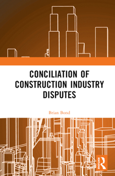 Hardcover Conciliation of Construction Industry Disputes Book