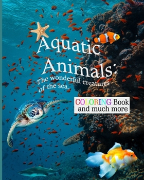 Paperback aquatic animals: the wonderful creatures of the sea Book