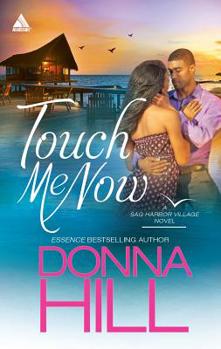Touch Me Now - Book #3 of the Sag Harbor Village