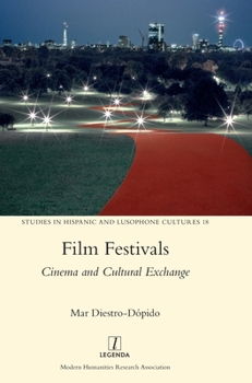 Hardcover Film Festivals: Cinema and Cultural Exchange Book