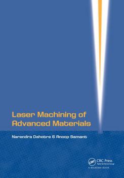 Paperback Laser Machining of Advanced Materials Book