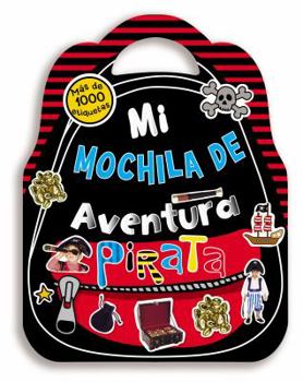 Paperback Mi mochila de aventura pirata (Spanish Edition) [Spanish] Book