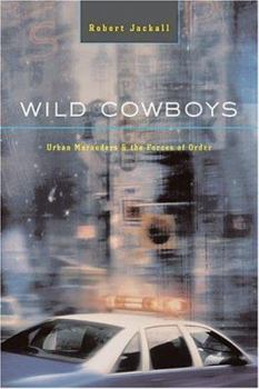 Hardcover Wild Cowboys: Urban Marauders and the Forces of Order Book