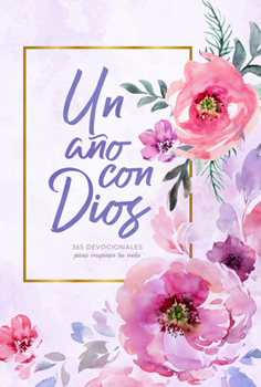 Hardcover Un Año Con Dios: 365 Devocionales Para Inspirar Tu Vida [Spanish] Book