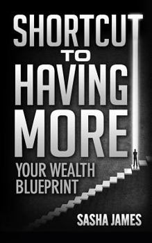 Paperback Shortcut to Having More: Your Wealth Blueprint Book
