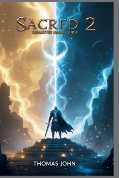 Paperback Sacred 2 Remaster Game Guide: Your Complete Journey Through Power, Destiny, and T-Energy Book