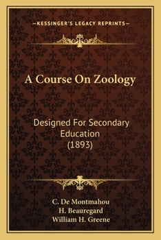 Paperback A Course On Zoology: Designed For Secondary Education (1893) Book