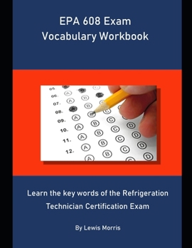 Paperback EPA 608 Exam Vocabulary Workbook: Learn the key words of the Refrigeration Technician Certification Exam Book