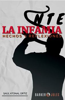 Paperback LA INFAMIA: HECHOS Y REFLEXIONES (Spanish Edition) [Spanish] Book