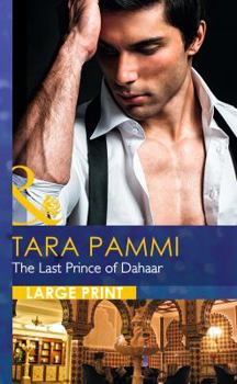 The Last Prince of Dahaar - Book #1 of the A Dynasty of Sand and Scandal