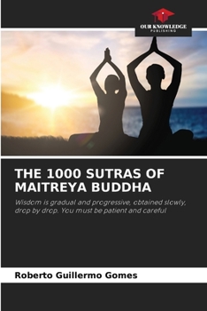 Paperback The 1000 Sutras of Maitreya Buddha Book