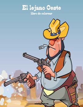 Paperback El lejano Oeste libro para colorear 1 [Spanish] Book