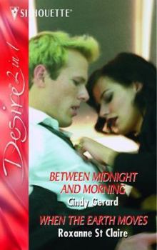 Between Midnight and Morning / When the Earth Moves (Desire 2-in-1, #171)