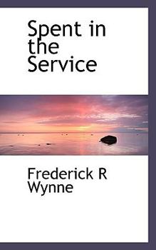 Spent in the Service