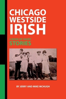 Paperback Chicago Westside Irish: A Book Of Short Stories Book