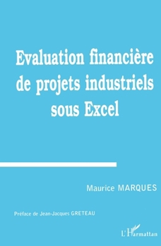 Paperback Évaluation financière de projets industriels sous Excel [French] Book