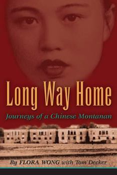 Paperback Long Way Home: Journeys of a Chinese Montanan Book