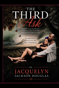 The Third Ask: Thirty-five years of choosing each other through every season