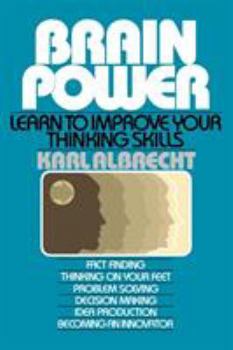 Paperback Brain Power: Learn to Improve Your Thinking Skills Book