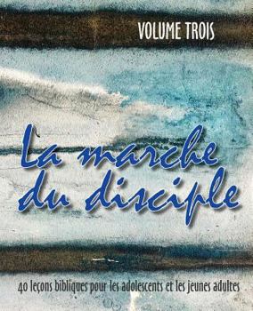 Paperback La Marche Du Disciple, Vol. 3 [French] Book