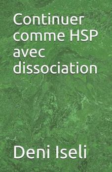 Paperback Continuer Comme Hsp Avec Dissociation [French] Book
