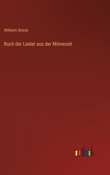 Hardcover Buch der Lieder aus der Minnezeit [German] Book