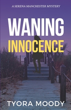 Waning Innocence - Book #3 of the Serena Manchester