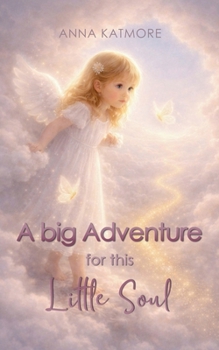 Paperback A Big Adventure for This Little Soul Book