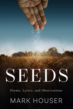 Paperback Seeds: Poems, Lyrics, and Observations Book