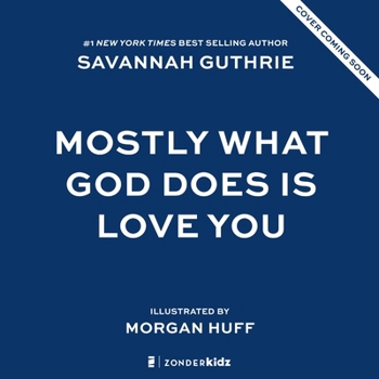 Hardcover Mostly What God Does Is Love You Book