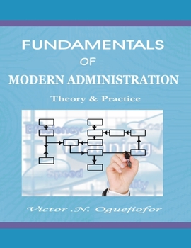 Paperback Fundamentals Of Modern Administration: Theory & Practice Book