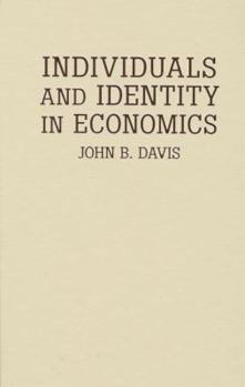 Hardcover Individuals and Identity in Economics Book