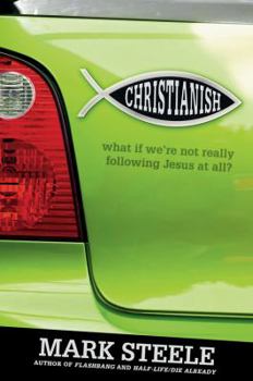 Paperback Christianish: What If We're Not Really Following Jesus at All? Book