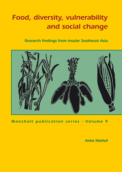 Paperback Food, Diversity, Vulnerability and Social Change: Research Findings from Insular Southeast Asia Book