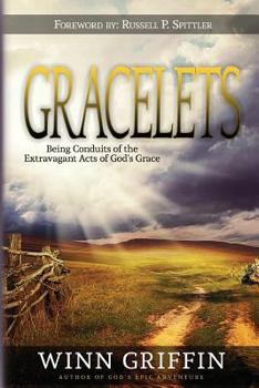 Paperback Gracelets: Being Conduits of the Extravagant Acts of God's Grace Book