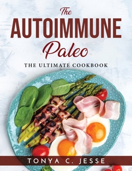Paperback The Autoimmune Paleo: The Ultimate Cookbook Book