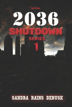 Paperback Spirit Says 2036 Shutdown (Shutdown Series Book 1) Book