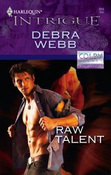 Raw Talent - Book #23 of the Colby Agency