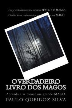 Paperback O Livro DOS Magos: Aprenda a Ser Um Mago [Portuguese] Book