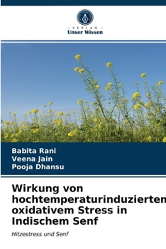Paperback Wirkung von hochtemperaturinduziertem oxidativem Stress in Indischem Senf [German] Book