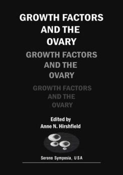 Growth Factors and the Ovary (Serono Symposia Publications from Raven Press)