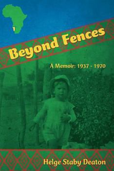 Paperback Beyond Fences: A Memoir: 1937 - 1970 Book