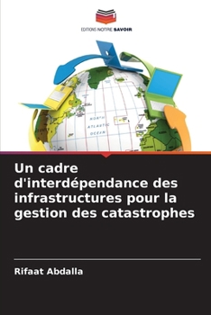 Paperback Un cadre d'interdépendance des infrastructures pour la gestion des catastrophes [French] Book